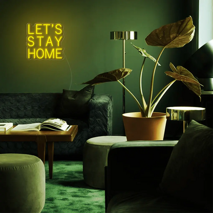 Let's Stay Home LED Neon Sign - Neon Lanes