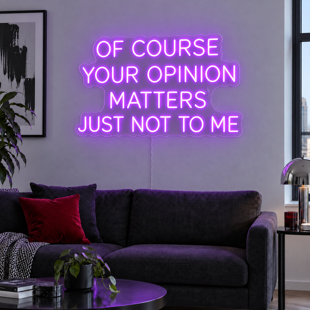Of Course Your Opinion Matters Just Not To Me Neon Sign with purple lighting, displayed above a black sofa.