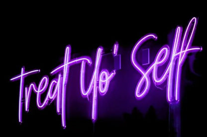 Treat Yo'self LED Neon Light Sign - Neon Lanes