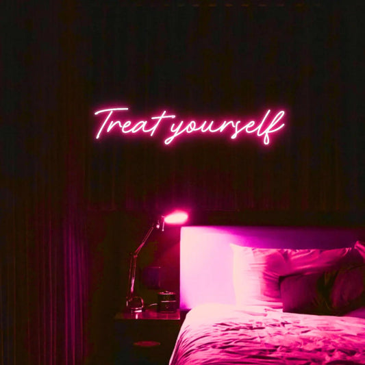 Treat Yourself LED Neon Light Sign - Neon Lanes